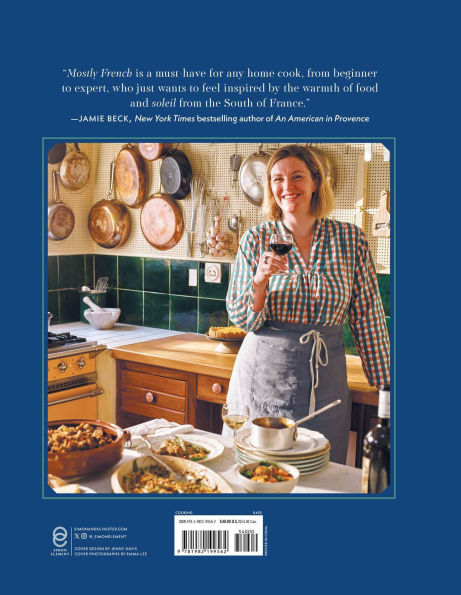Mostly French: Recipes from a Kitchen Provence (A Cookbook)