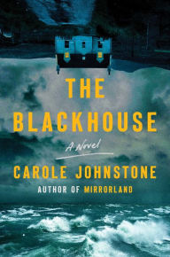 Title: The Blackhouse: A Novel, Author: Carole Johnstone