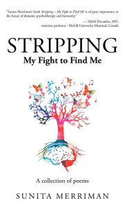 Title: Stripping: My Fight to Find Me, Author: Sunita Merriman