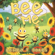 Title: Bee Like Me, Author: Lesley T. Dokes
