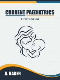 Title: Current Paediatrics, Author: A. Bader