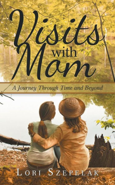 Visits with Mom: A Journey Through Time and Beyond