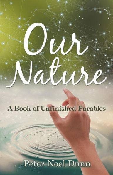 Our Nature: A Book of Unfinished Parables