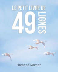 Title: Le Petit Livre De 49 Lignes, Author: Florence Maman