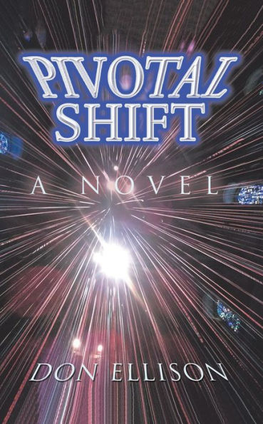 Pivotal Shift: A Novel