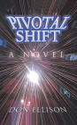 Pivotal Shift: A Novel
