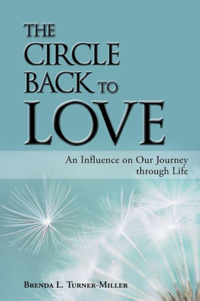 The Circle Back to Love: An Influence on Our Journey Through Life