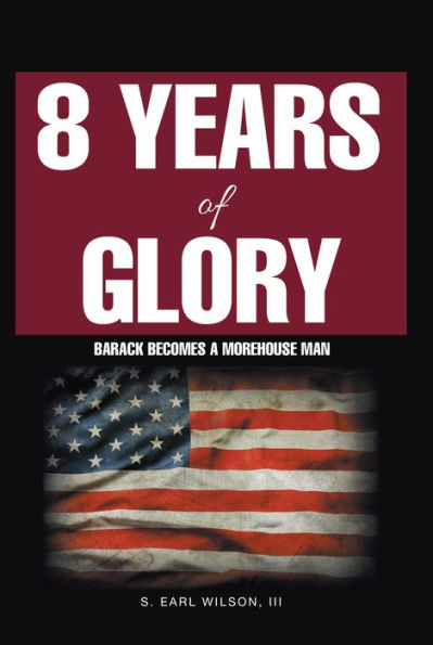 8 Years of Glory: Barack Becomes a Morehouse Man