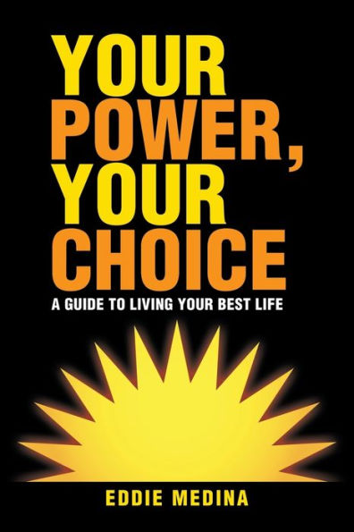 Your Power, Choice: A Guide to Living Best Life