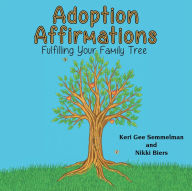 Title: Adoption Affirmations, Author: Keri Gee Semmelman