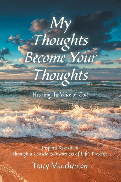 My Thoughts Become Your Thoughts: Hearing the Voice of God