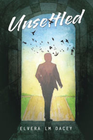 Title: Unsettled, Author: Elvera LM Dacey