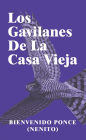 Los Gavilanes De La Casa Vieja