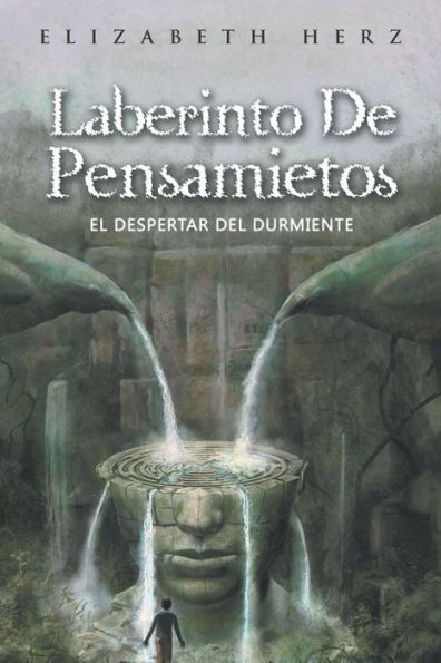 Laberinto De Pensamietos: El Despertar Del Durmiente