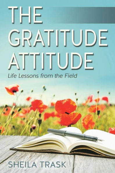 the Gratitude Attitude: Life Lessons from Field
