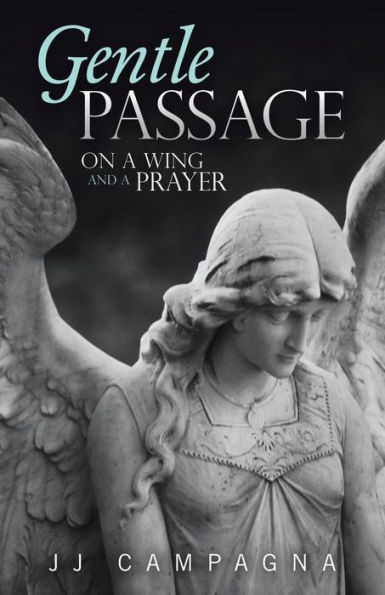Gentle Passage: On a Wing and Prayer