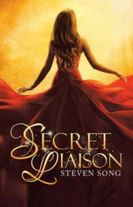 Title: Secret Liaison, Author: Steven Song