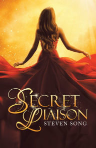 Title: Secret Liaison, Author: Steven Song
