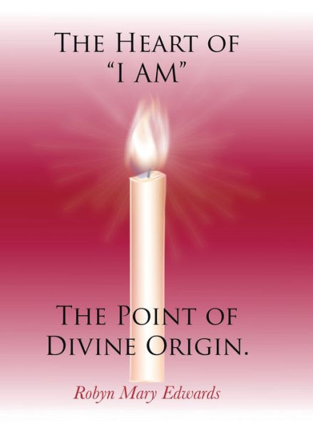 The Heart of "I Am" the Point of Divine Origin.