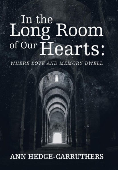 the Long Room of Our Hearts: Where Love and Memory Dwell