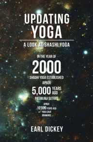 Title: Updating Yoga: A Look at Shashi Yoga, Author: Earl Dickey