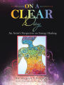 On a Clear Day: An Artist's Perspective on Energy Healing