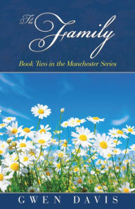 Title: The Family: Book Two in the Manchester Series, Author: Gwen Davis