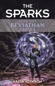 Title: The Sparks: Book One Reviathan Series, Author: Nadia Joynson