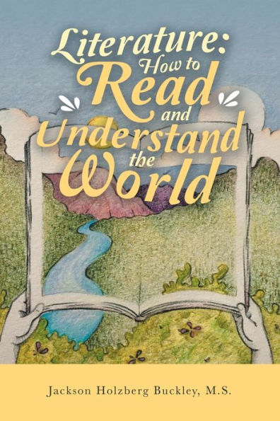 Literature: How to Read and Understand the World