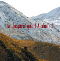 Title: An Inspirational Alphabet, Author: Kathy J. Oman