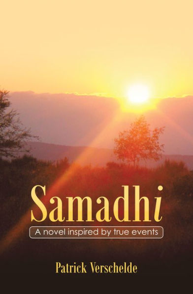 Samadhi: A Novel Inspired by True Events.
