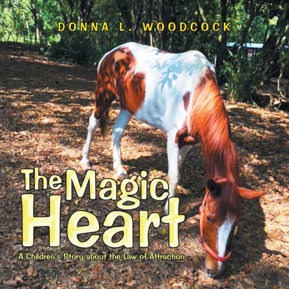 the Magic Heart: A Children's Story About Law of Attraction