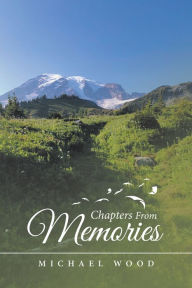 Title: Chapters from Memories, Author: Michael Wood
