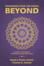 Knowledge from the World Beyond: A Wealth of Information Channeled from the Spirit World