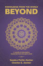 Knowledge from the World Beyond: A Wealth of Information Channeled from the Spirit World