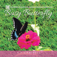 Title: The Busy Butterfly, Author: H F Cantrell