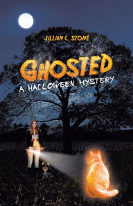 Title: Ghosted: A Halloween Mystery, Author: Jillian C. Stone