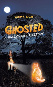 Title: Ghosted: A Halloween Mystery, Author: Jillian C. Stone