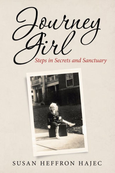 Journey Girl: Steps Secrets and Sanctuary