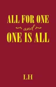 Title: All for One and One Is All, Author: LH