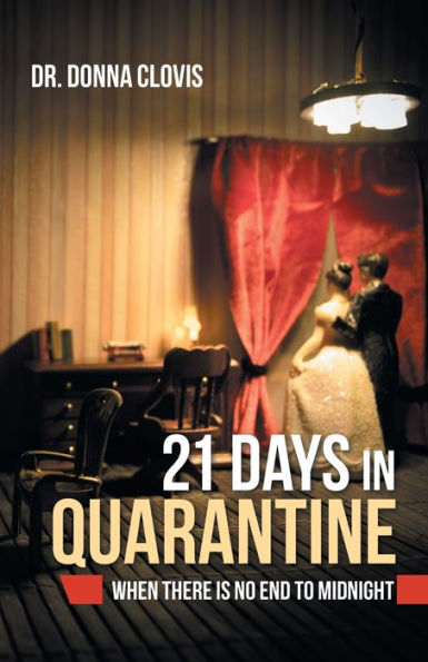 21 Days in Quarantine: When There Is No End to Midnight