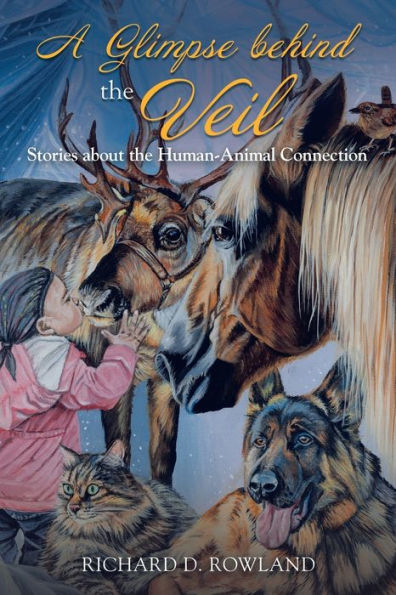 A Glimpse Behind the Veil: Stories About Human-Animal Connection