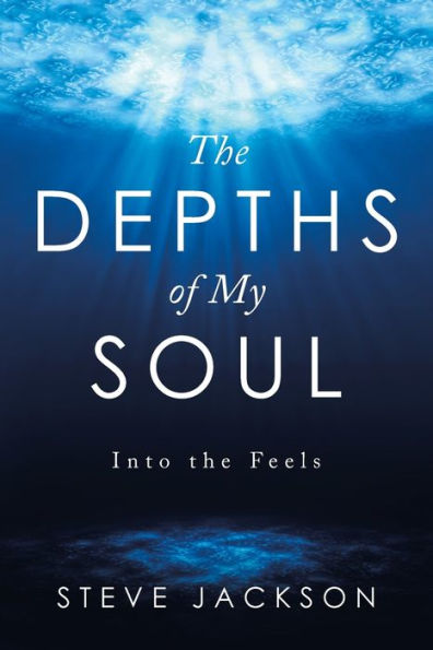 the Depths of My Soul: Into Feels