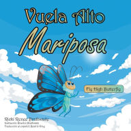 Title: Vuela Alto Mariposa, Author: Ricki Renee Brathwaite