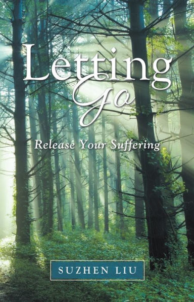 Letting Go: Release Your Suffering