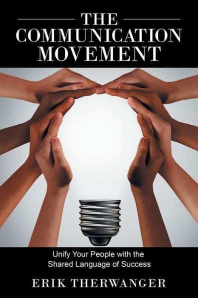 the Communication Movement: Unify Your People with Shared Language of Success