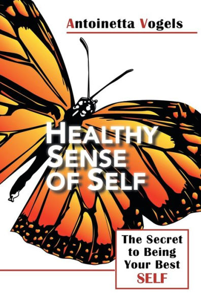 Healthy Sense of Self: The Secret to Being Your Best Self (Revised Edition)