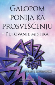 Title: Galopom Ponija Ka Prosveenju: Putovanje Mistika, Author: Hedin E. Daubenspeck