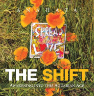 Title: The Shift: Awakening into This Aquarian Age, Author: Anahata