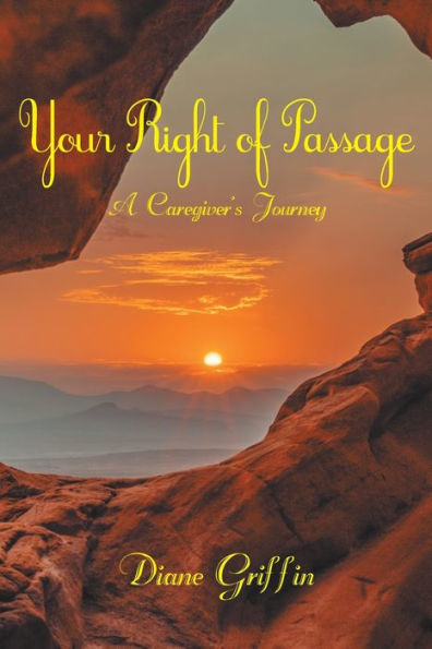Your Rite of Passage: A Caregiver's Journey